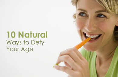 10 Natural Ways to Defy Your Age