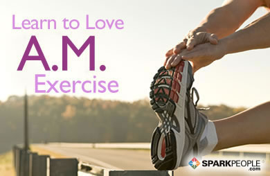 Learn to Love A.M. Exercise