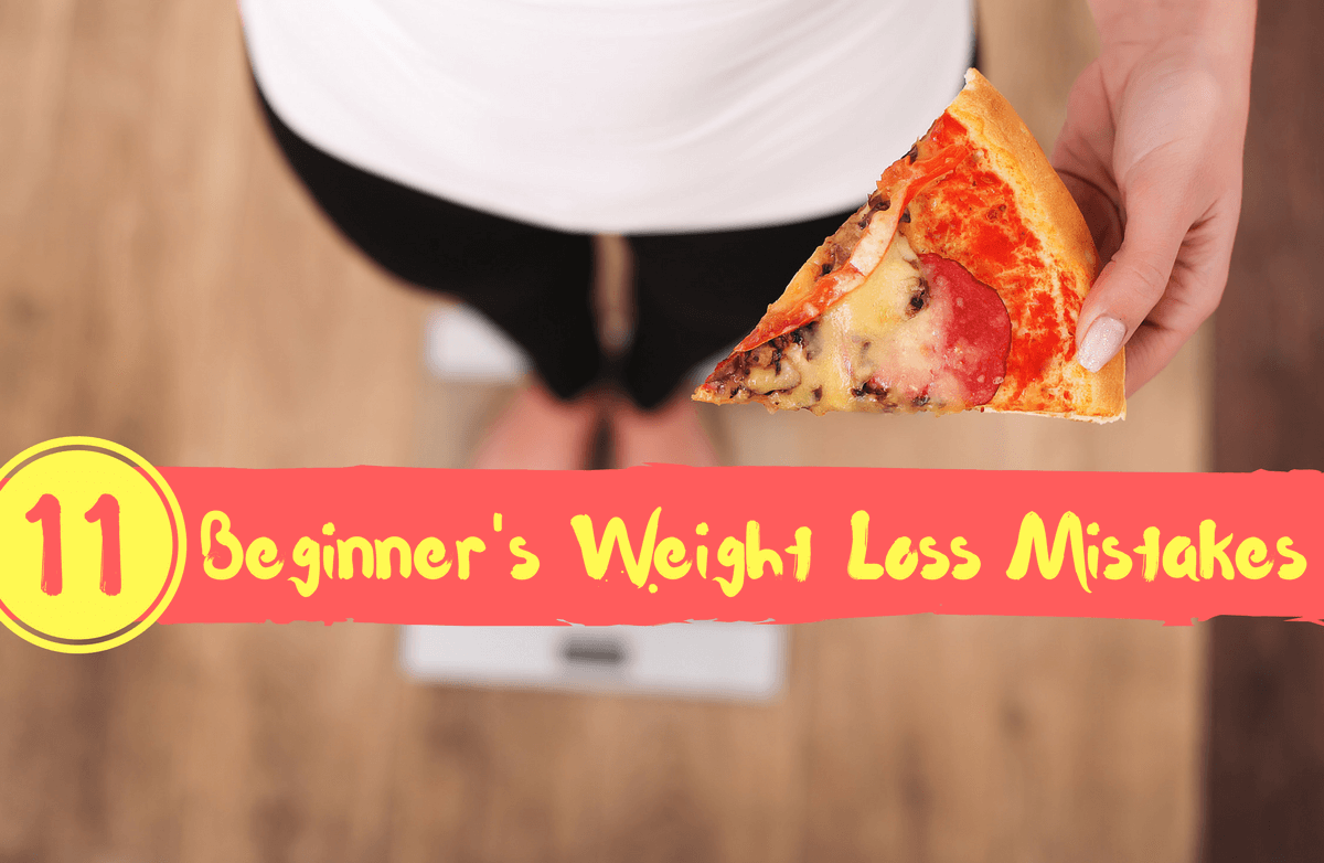 11 Mistakes Beginners Make in the First Month of Weight Loss