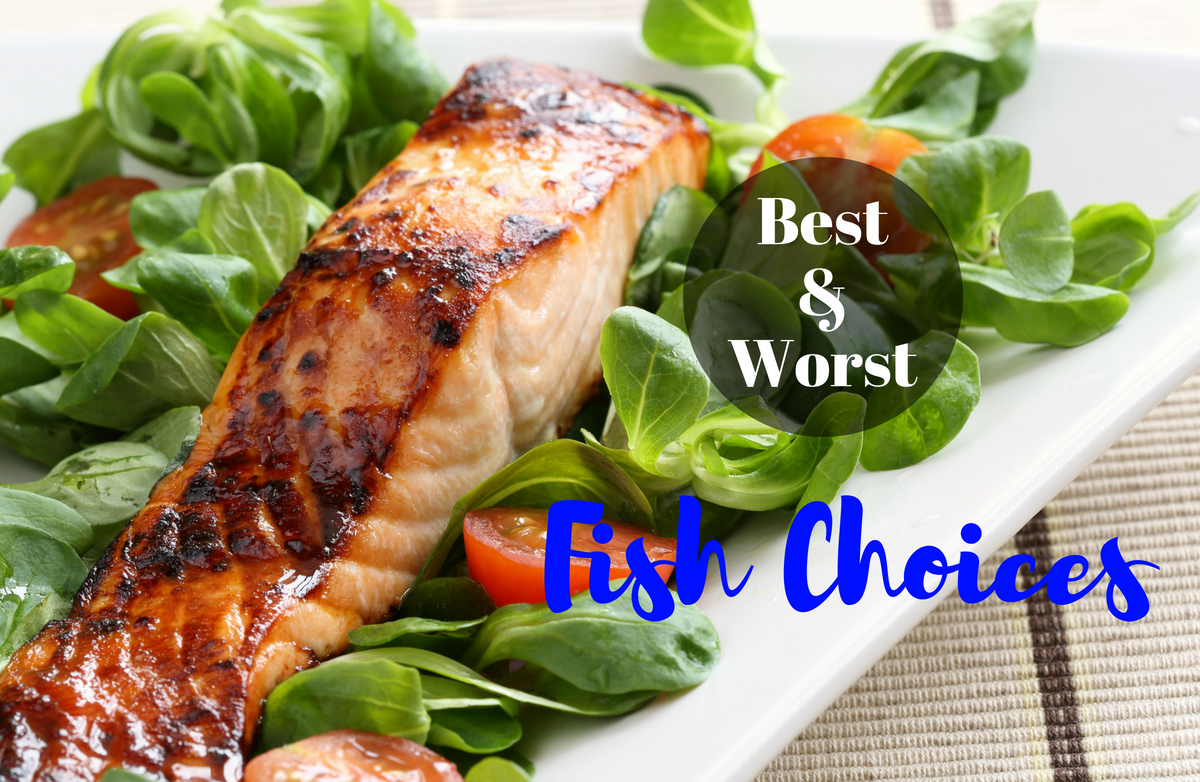 Best and Worst Fish Choices