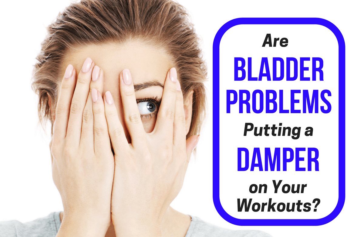 Is a Weak Bladder Interfering With Your Workouts?
