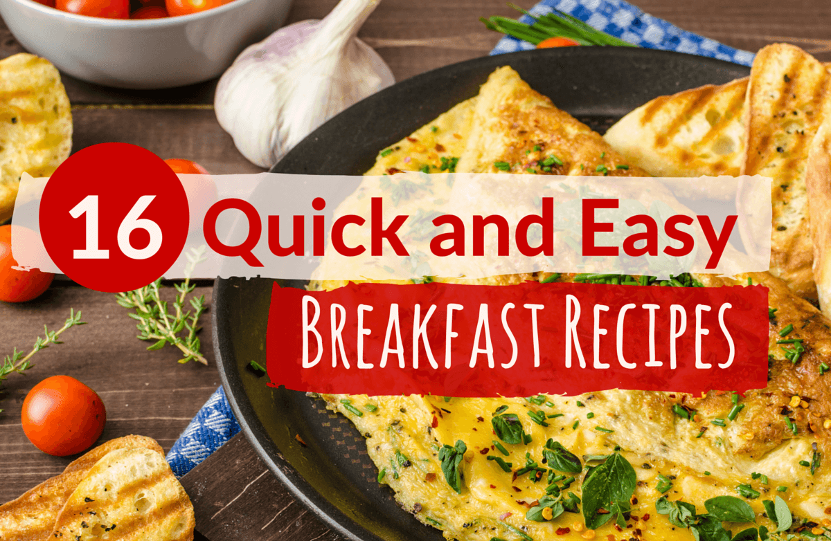 16 Quick and Healthy Breakfast Ideas
