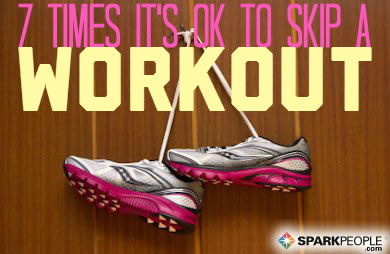 7 Times It's Okay to Skip a Workout