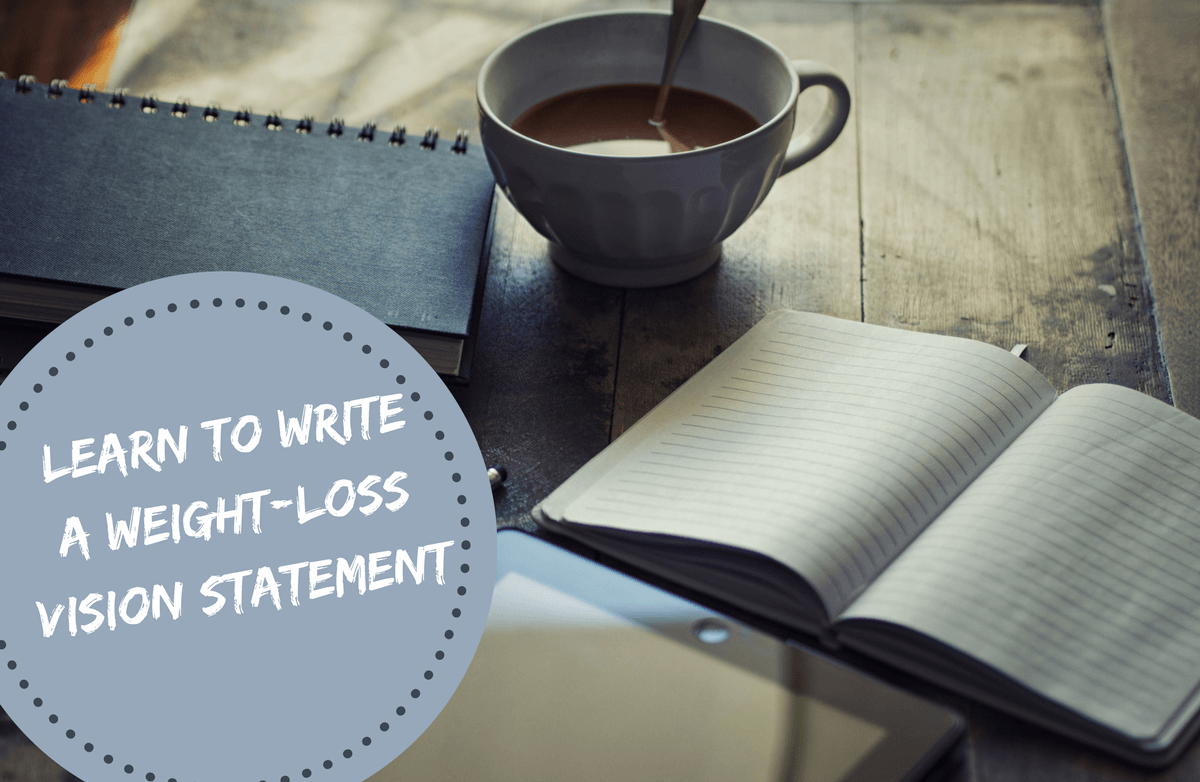 Write Your Vision Statement for Weight Loss
