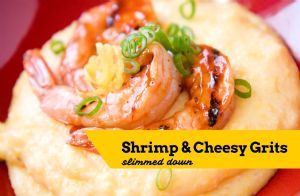 Slimmed Down Shrimp and Cheesy Grits
