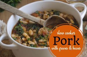 Slow Cooker Pork with Greens and Beans