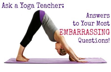 Your 12 Most Embarrassing Yoga Questions Answered Sparkpeople