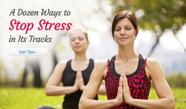 A Dozen Ways to Stop Stress in Its Tracks