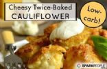 Cheesy Baked Cauliflower (Mock Twice Baked Potatoes)
