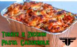 Turkey & Zucchini Pasta Casserole