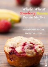 Whole Wheat Strawberry Banana Protein Muffins