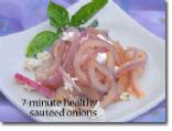 Onion 7 minute healthy sauteed