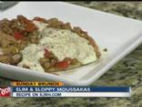 Slim and Sloppy Moussakas